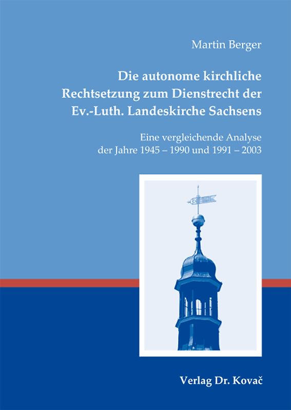 Die autonome kirchliche Rechtsetzung zum Dienstrecht der Ev.-Luth. Landeskirche Sachsens