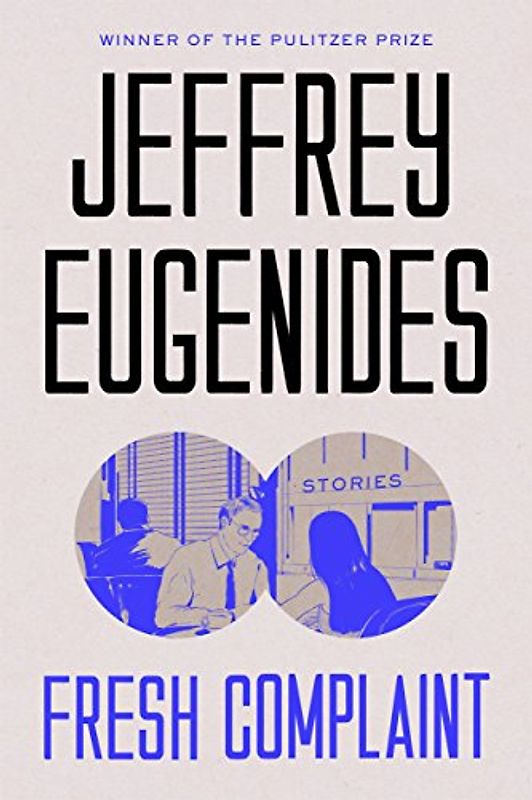 Fresh Complaint: Stories