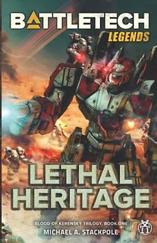BattleTech Legends: Lethal Heritage (Blood of Kerensky Trilogy, Book One)