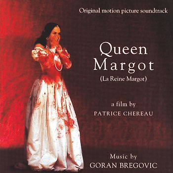 Queen Margot/le Reine Margot [Soundtrack]