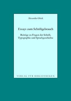 Essays zum Schriftgebrauch