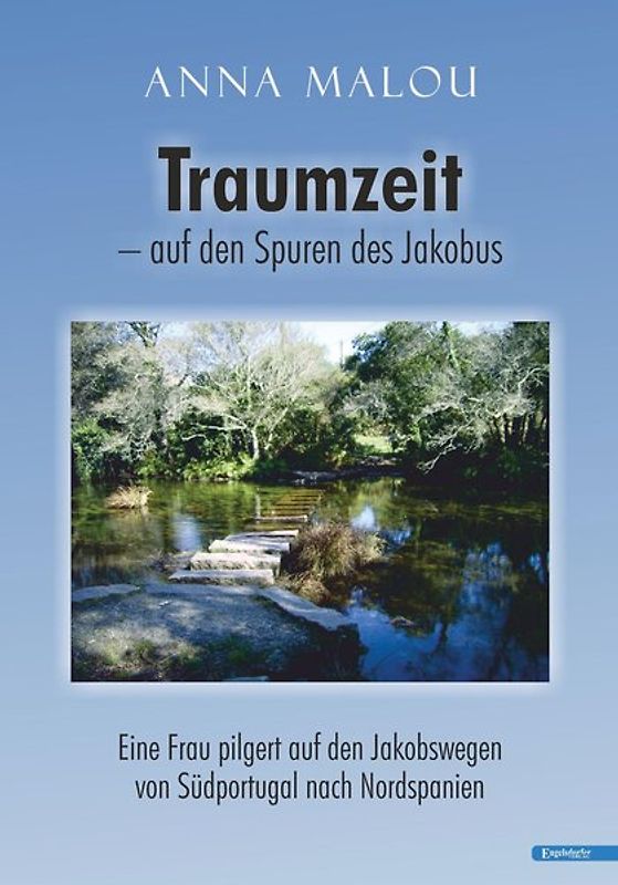 Traumzeit – auf den Spuren des Jakobus