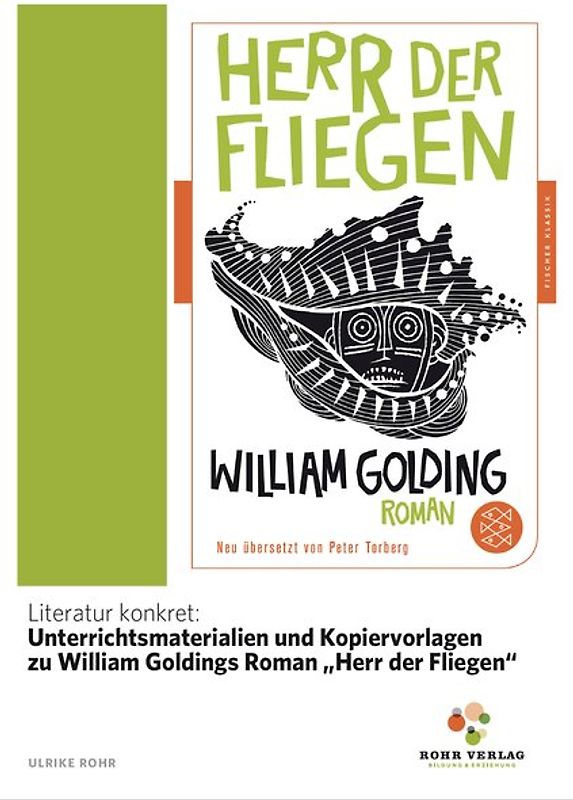 Literatur konkret: Unterrichtsmaterialien und Kopiervorlagen zu William Goldings Roman „Herr der Fliegen“