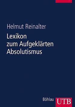 Lexikon zum Aufgeklärten Absolutismus in Europa