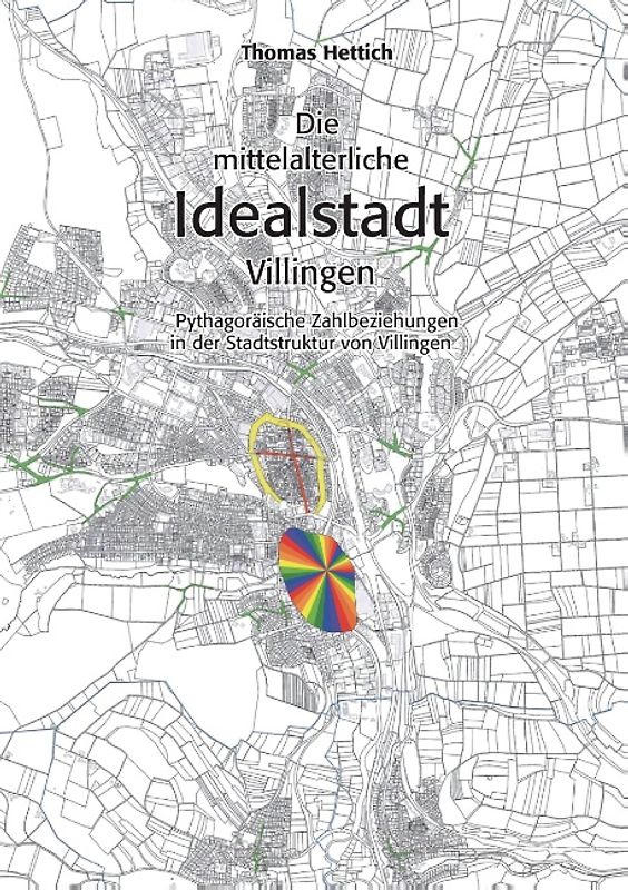 Die mittelalterliche Idealstadt Villingen