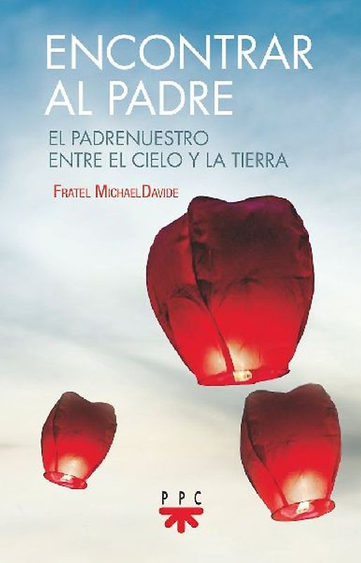 Encontrar al padre : el padrenuestro entre el cielo y la tierra