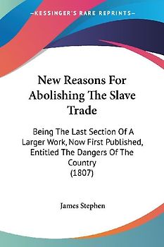 New Reasons For Abolishing The Slave Trade