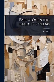 Papers On Inter-racial Problems