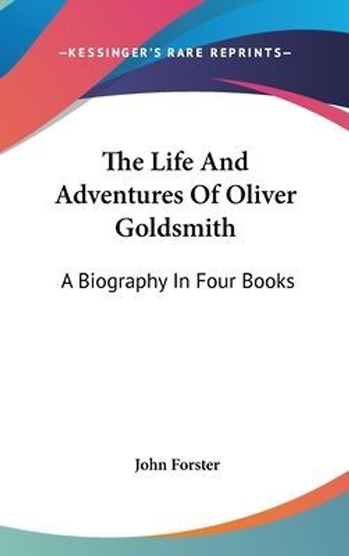 The Life And Adventures Of Oliver Goldsmith