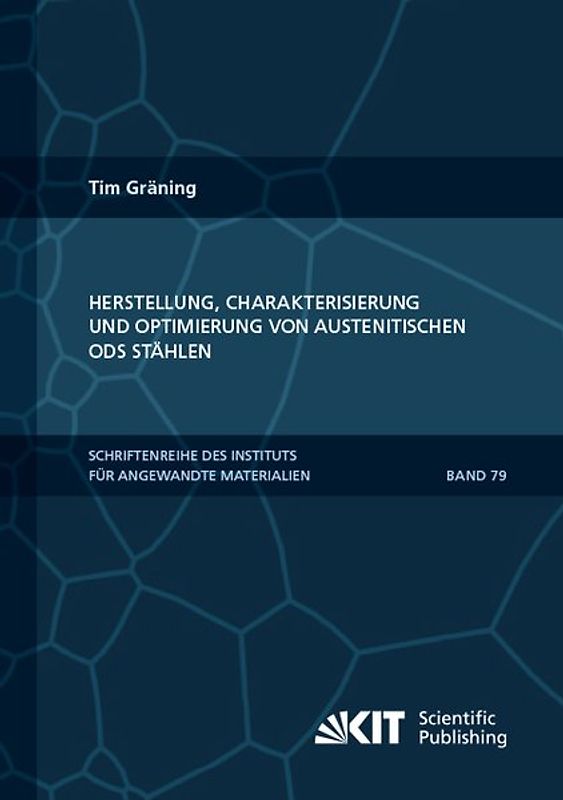 Herstellung, Charakterisierung und Optimierung von austenitischen ODS Stählen