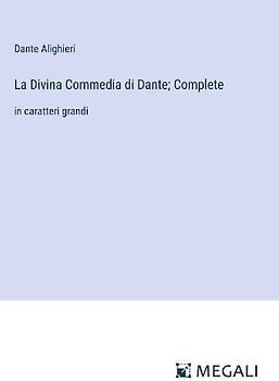 La Divina Commedia di Dante; Complete