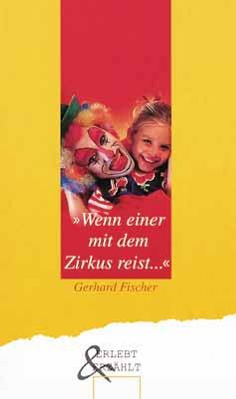 Wenn einer mit dem Zirkus reist...
