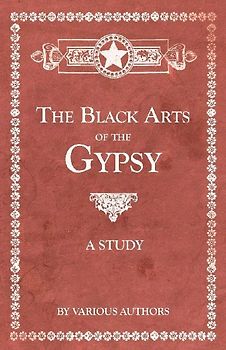 The Black Arts of the Gypsy - A Study