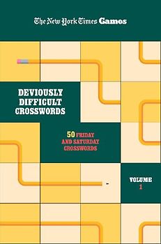 New York Times Games Deviously Difficult Crosswords Volume 1
