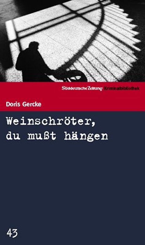 Süddeutsche Zeitung Kriminalbibliothek / Weinschröter, du mußt hängen