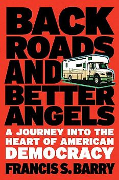 Back Roads and Better Angels