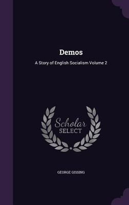 Demos: A Story of English Socialism Volume 2