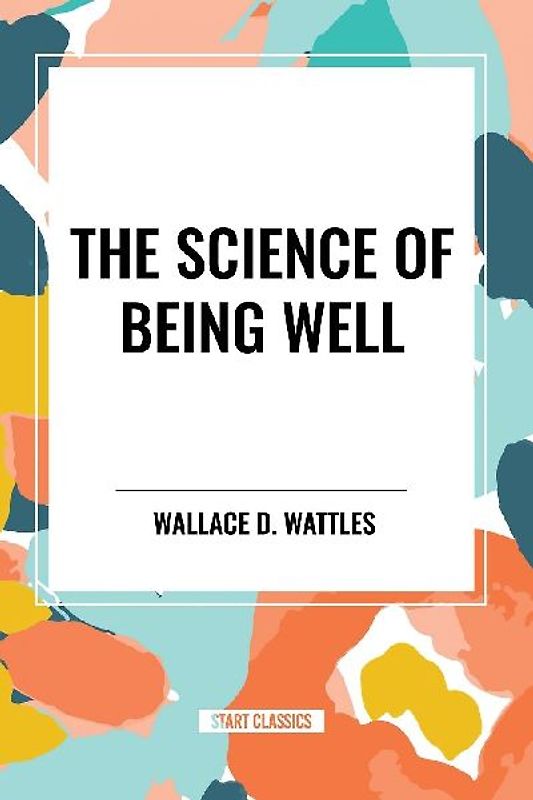The Science of Being Well