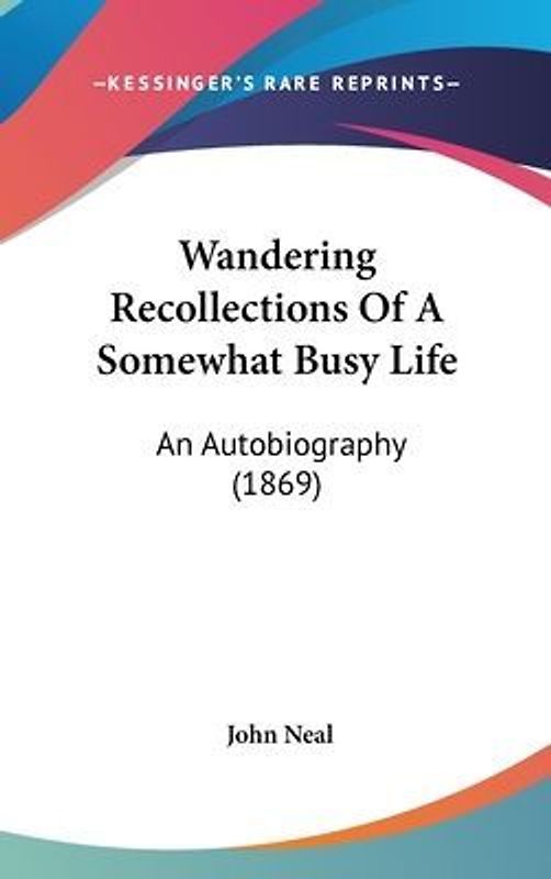 Wandering Recollections Of A Somewhat Busy Life