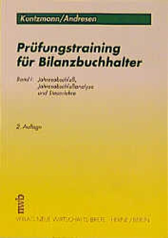 Prüfungstraining für Bilanzbuchhalter. Jahresabschluss, Jahresabschlussanalyse und Steuerlehre