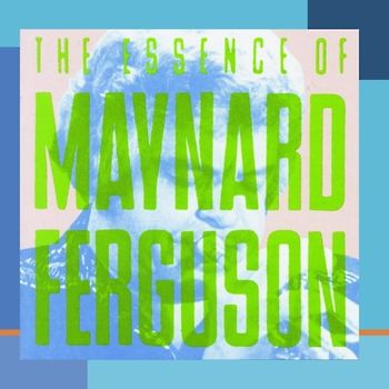 Ferguson,Maynard - The Essence of...