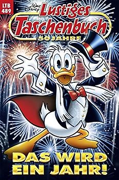 Lustiges Taschenbuch: Band 489 - Das wird ein Jahr! [Taschenbuch]
