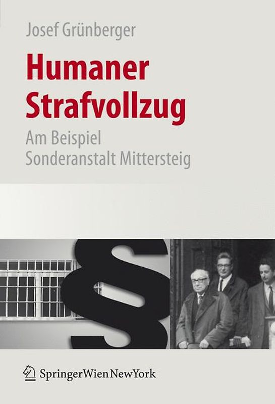 Humaner Strafvollzug. Am Beispiel Sonderanstalt Mittersteig