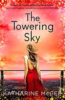 The Towering Sky: Katharine McGee (The Thousandth Floor, Band 3)