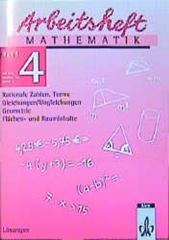 Arbeitshefte Mathematik - Neubearbeitung / Rationale Zahlen, Terme, Gleichungen/Ungleichungen, Geometrie, Flächen- und Rauminhalte. Lösungen