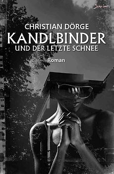 Kandlbinder und der letzte Schnee