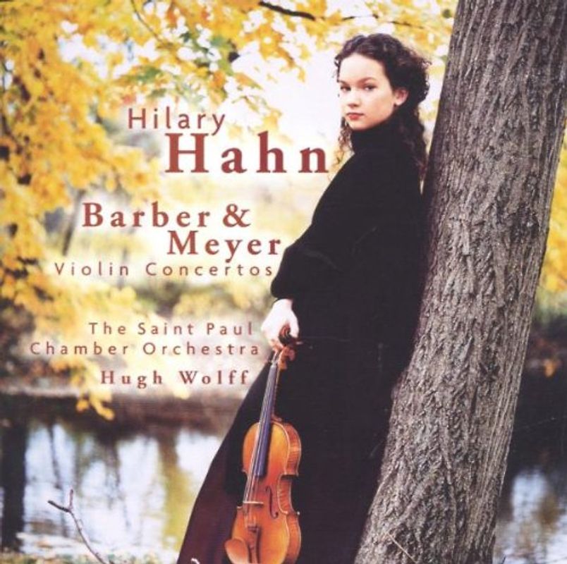 Hilary Hahn - Violinkonzerte von Meyer und Barber