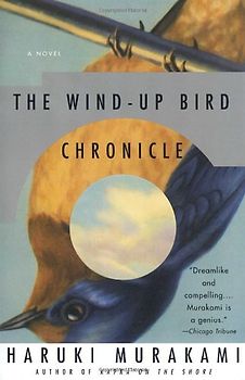 The Wind-Up Bird Chronicle: A Novel (Vintage International) - Haruki Murakami