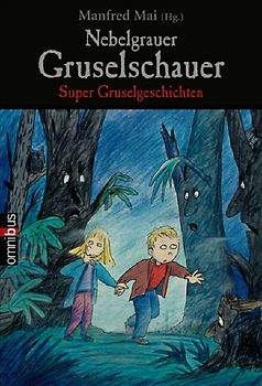 Nebelgrauer Gruselschauer. Super Gruselgeschichten