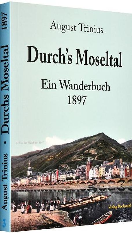 Durch's Moseltal 1897 - Ein Wanderbuch
