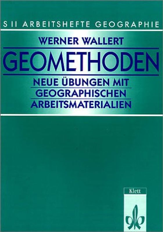 Arbeitshefte Geographie - Sekundarstufe II. / Geomethoden