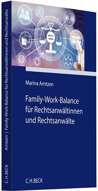 Family-Work-Balance für Rechtsanwältinnen und Rechtsanwälte