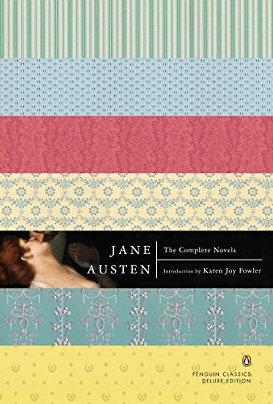 The Complete Novels: (Penguin Classics Deluxe Edition) - Jane Austen
