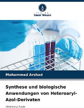 Synthese und biologische Anwendungen von Heteroaryl-Azol-Derivaten