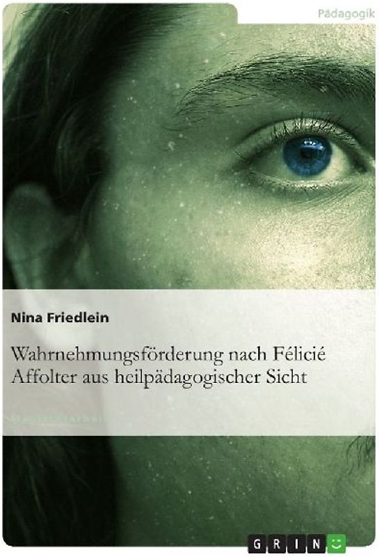 Wahrnehmungsförderung nach Félicié Affolter aus heilpädagogischer Sicht