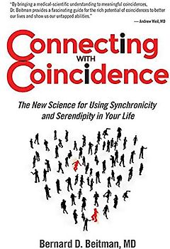 Connecting with Coincidence: The New Science for Using Synchronicity and Serendipity in Your Life