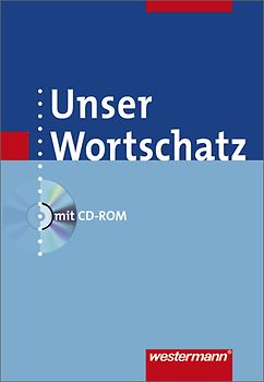 Unser Wortschatz - Allgemeine Ausgabe 2006
