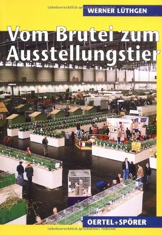 Vom Brutei zum Ausstellungstier