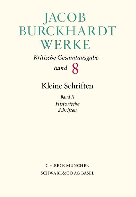 Jacob Burckhardt Werke Bd. 8: Kleine Schriften II