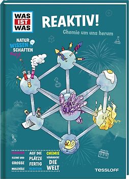 WAS IST WAS Naturwissenschaften easy! Chemie. Reaktiv!