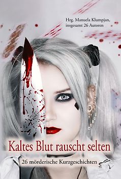 Kaltes Blut rauscht selten