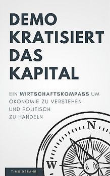 Demokratisiert das Kapital
