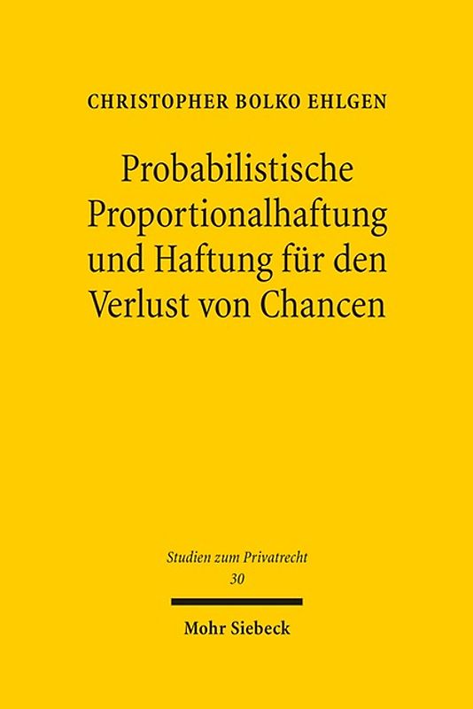 Probabilistische Proportionalhaftung und Haftung für den Verlust von Chancen