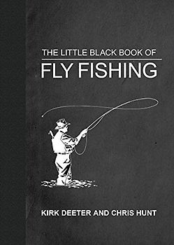 The Little Black Book of Fly Fishing