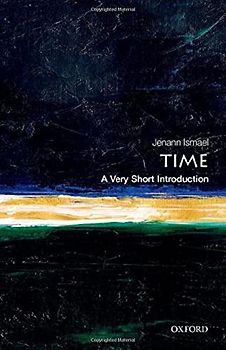 Time: A Very Short Introduction (Very Short Introductions)