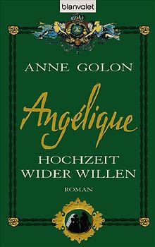 Angélique - Hochzeit wider Willen